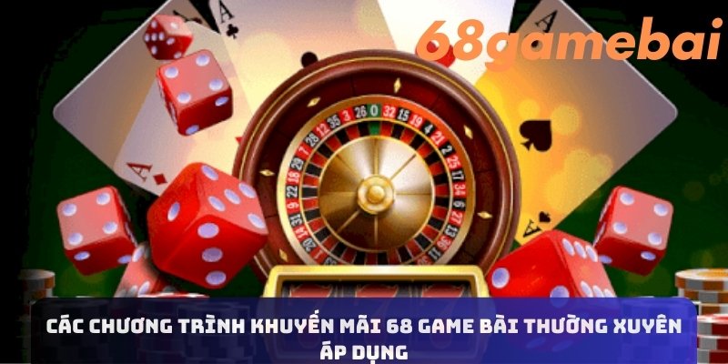 Các điều kiện để tham gia khuyến mãi 68gamebai